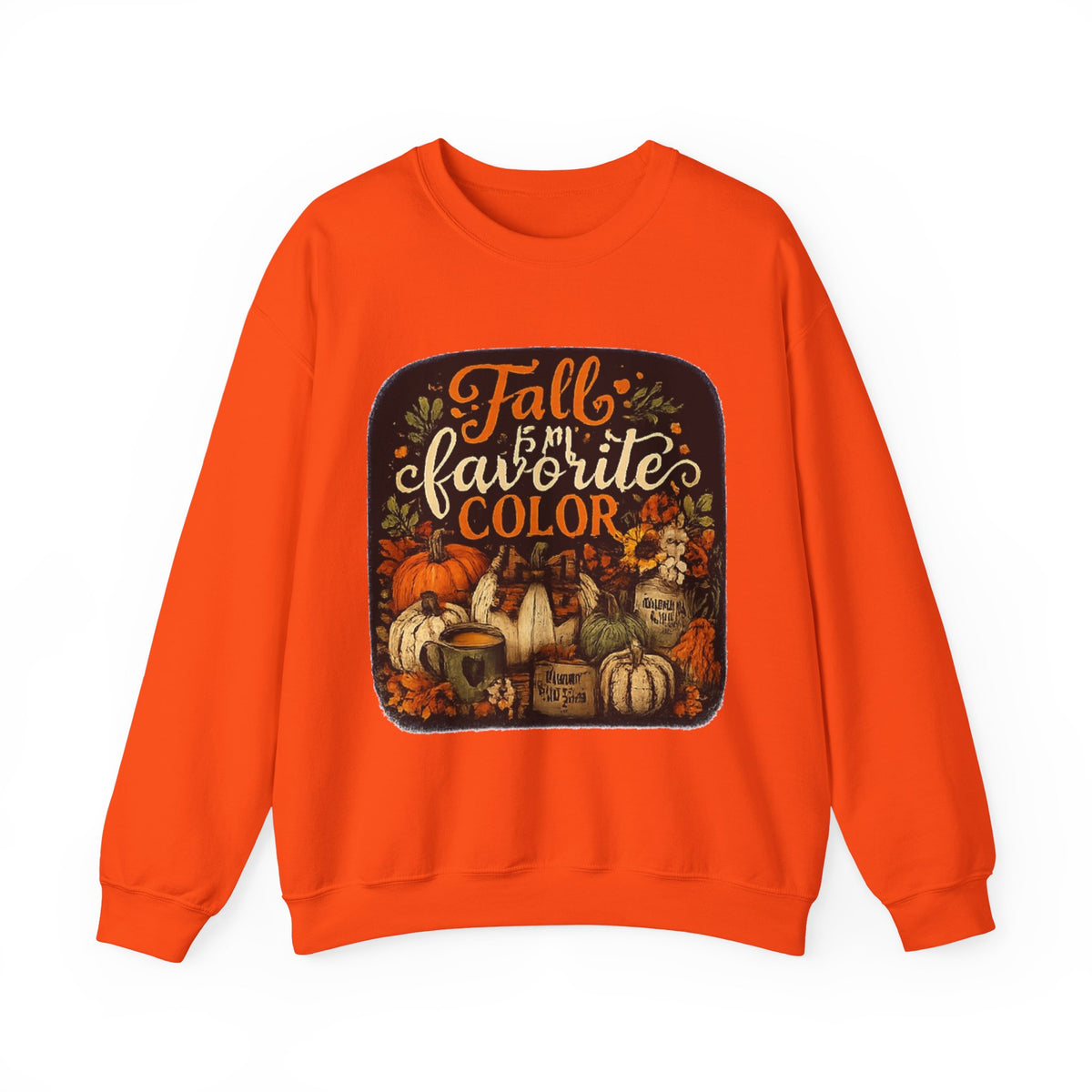 Fall Is My Favorite Color Sweatshirt — Pumpkin Autumn Crewneck
