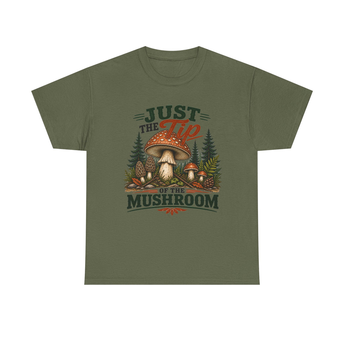 Just the Tip of the Mushroom T‑Shirt — Funny Mushroom Graphic Tee for Foragers & Nature Lovers
