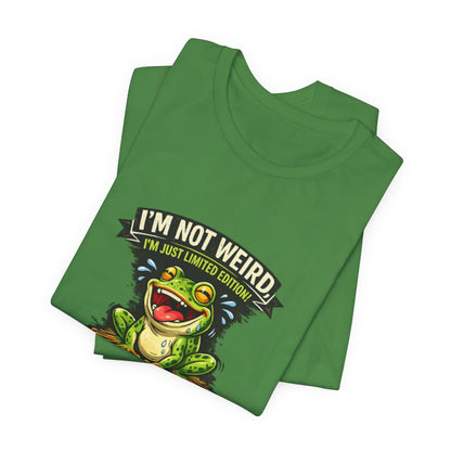 Funny Frog T-Shirt "I'm Not Weird I'm Just Limited Edition"