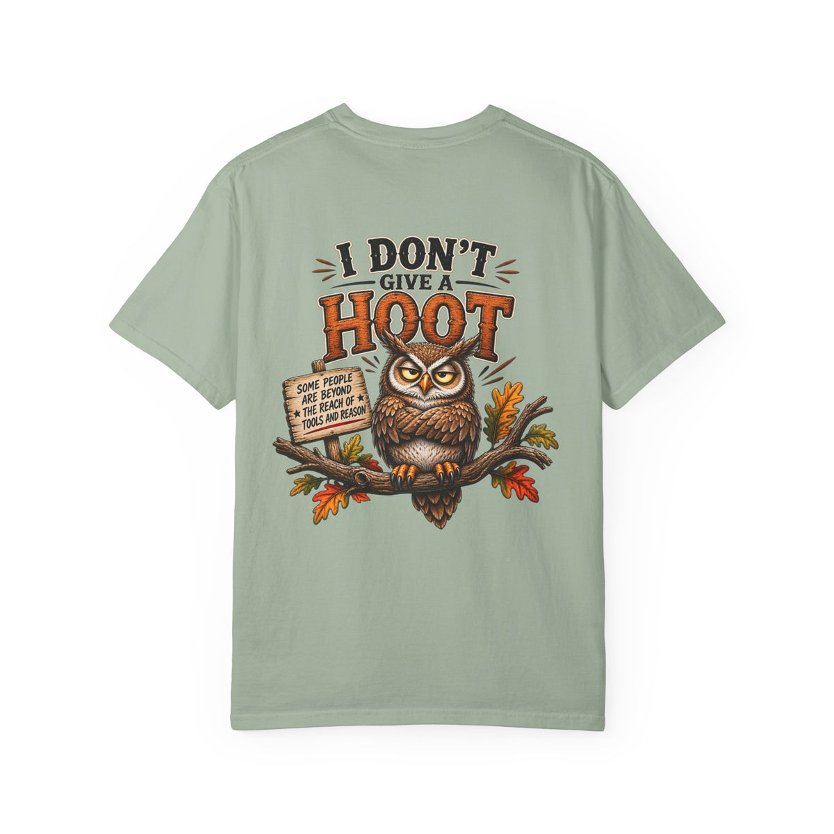 I Don’t Give a Hoot Owl T-Shirt — Funny Autumn Woodland Graphic Tee