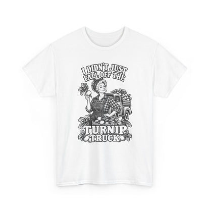 Turnip Truck Vintage Farm T-Shirt — "I Didn't Just Fall Off the Turnip Truck" Graphic Tee