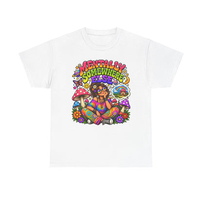 Mentally Somewhere Else T-Shirt — Retro Psychedelic Hippie Graphic Tee