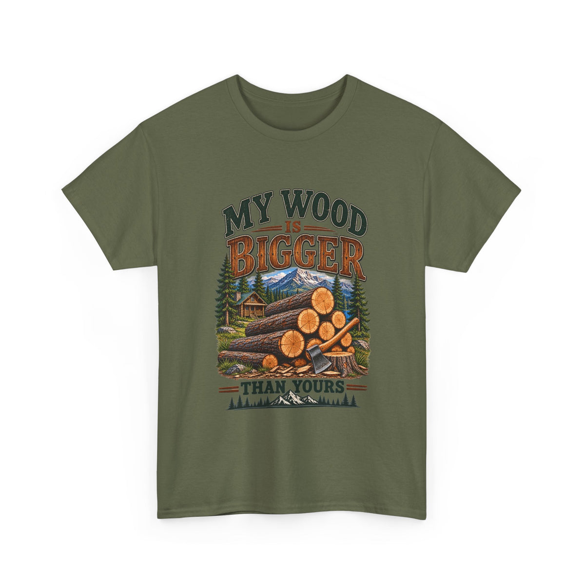 My Wood Is Bigger Than Yours T-Shirt — Funny Lumberjack Log Cabin Tee