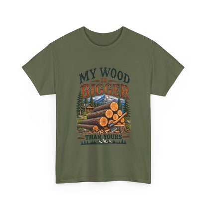 My Wood Is Bigger Than Yours T-Shirt — Funny Lumberjack Log Cabin Tee