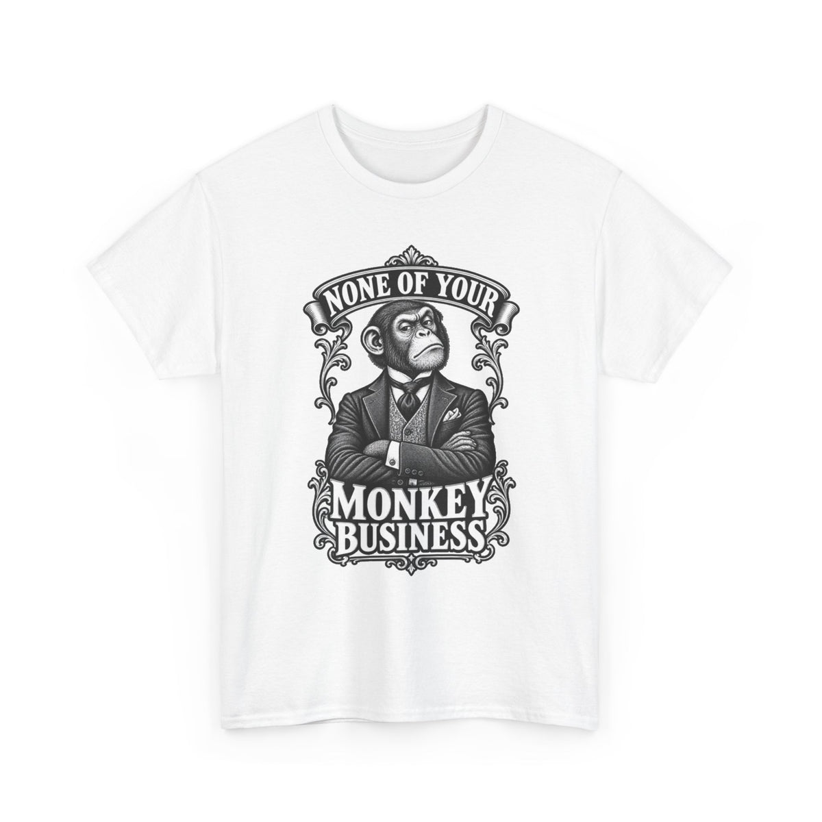 None of Your Monkey Business T-Shirt — Funny Vintage Monkey Graphic Tee