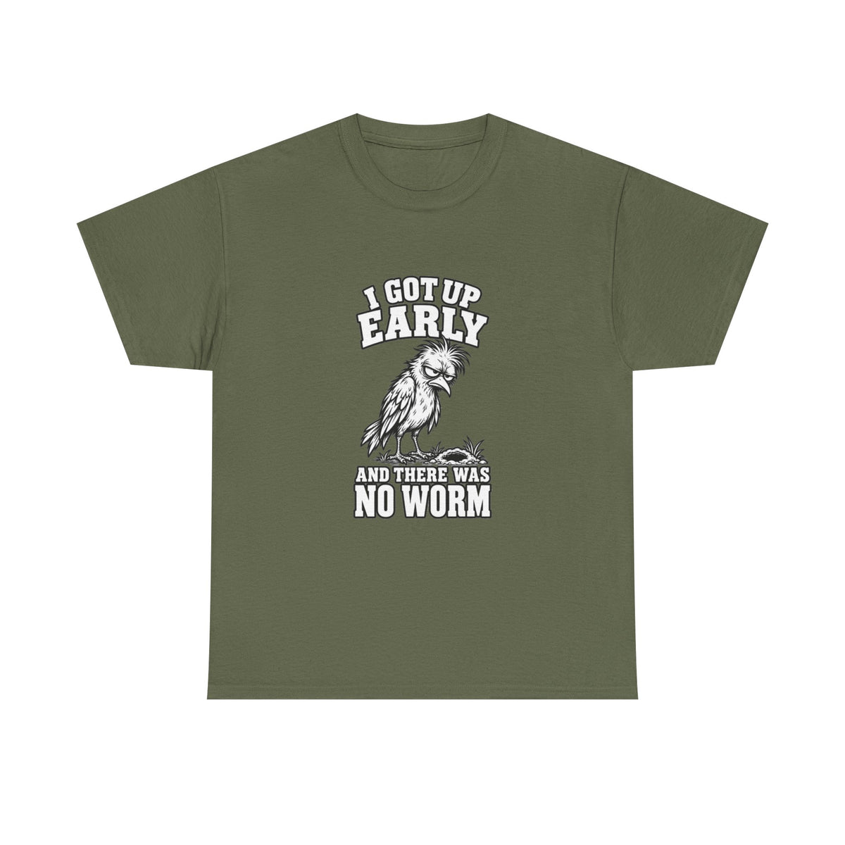 T-Shirt — "I Got Up Early and There Was No Worm" Funny Morning Rooster Tee