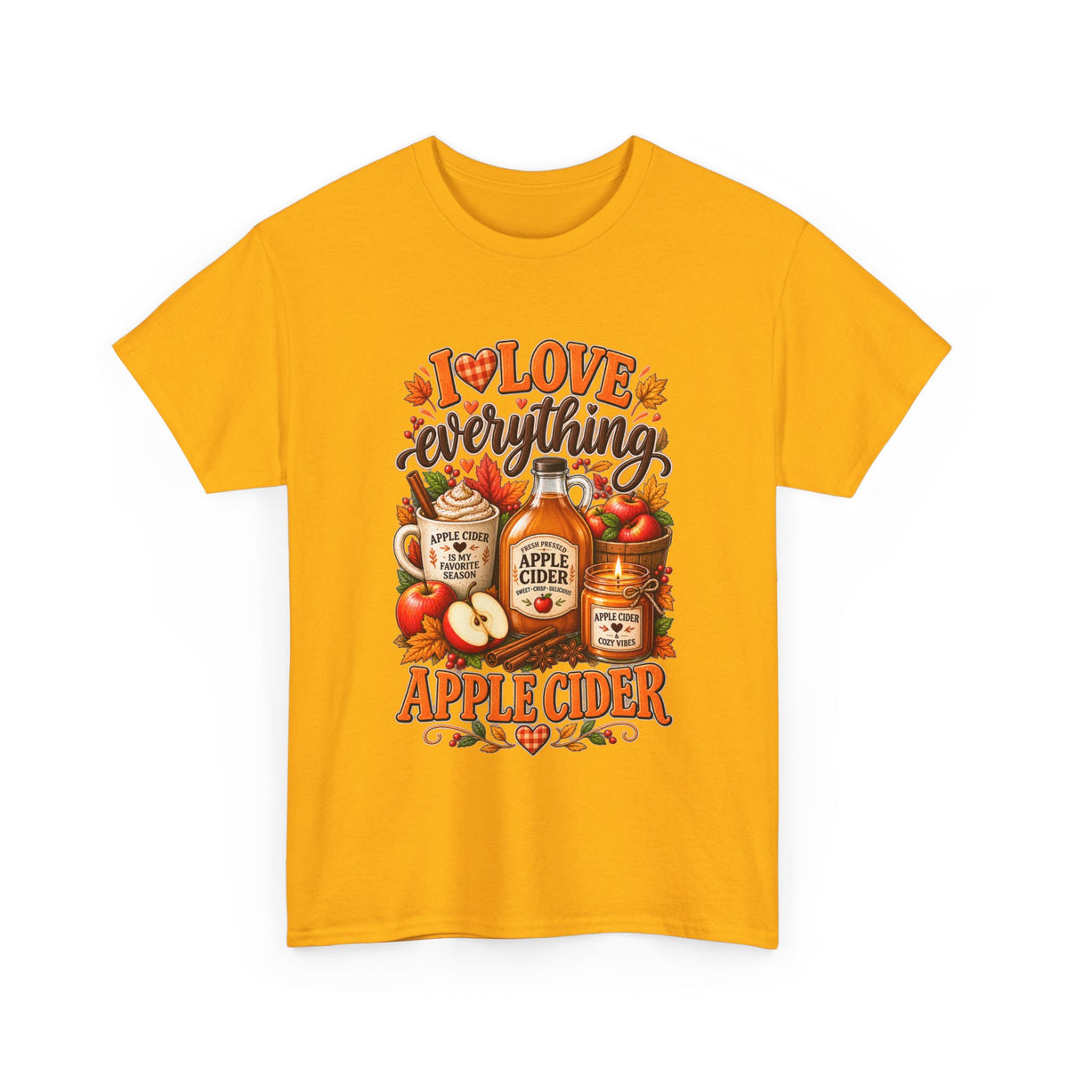Apple Cider Tee — I Love Everything Apple Cider Fall T-Shirt