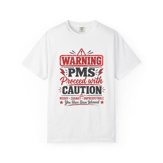 Warning PMS Proceed With Caution T-Shirt