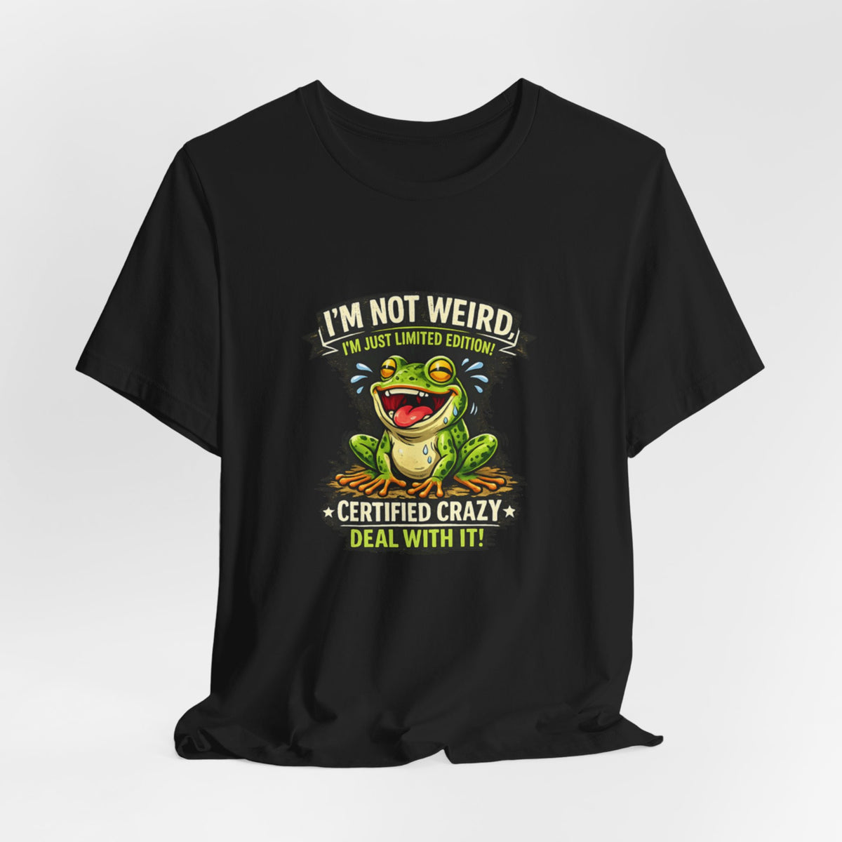 Funny Frog T-Shirt "I'm Not Weird I'm Just Limited Edition"
