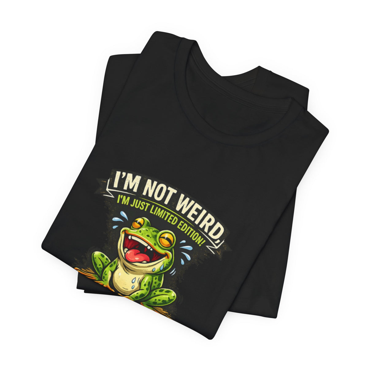 Funny Frog T-Shirt "I'm Not Weird I'm Just Limited Edition"