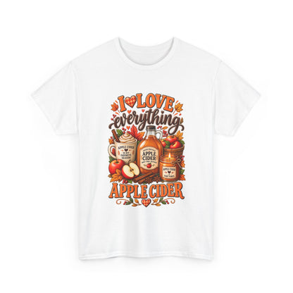 Apple Cider Tee — I Love Everything Apple Cider Fall T-Shirt