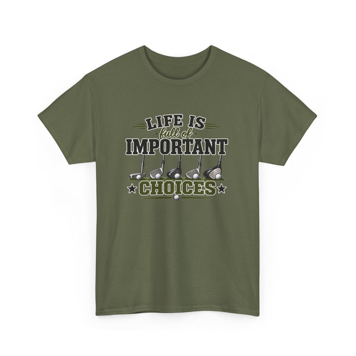 Life Is Full of Important Choices Graphic Tee — Golf