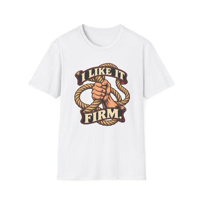 I Like It Firm Rope Knot T-Shirt