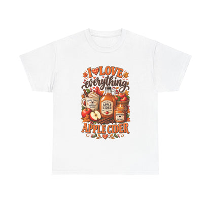 Apple Cider Tee — I Love Everything Apple Cider Fall T-Shirt