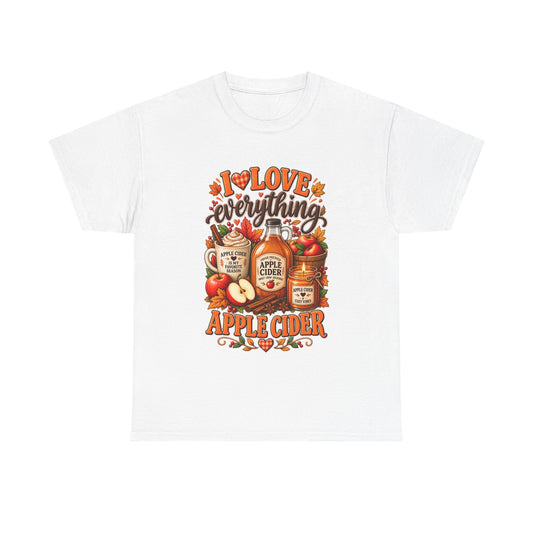 Apple Cider Tee — I Love Everything Apple Cider Fall T-Shirt