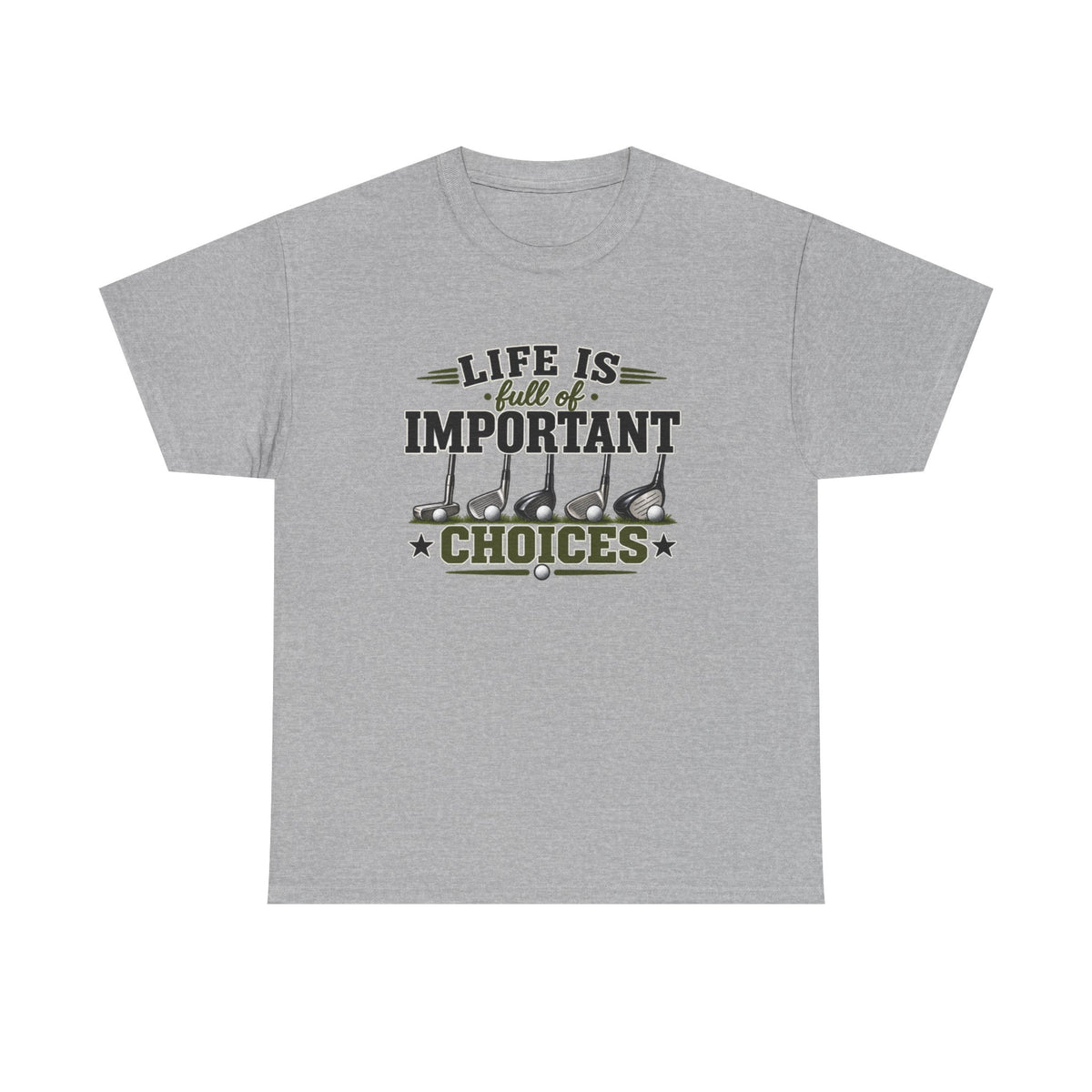 Life Is Full of Important Choices Graphic Tee — Golf