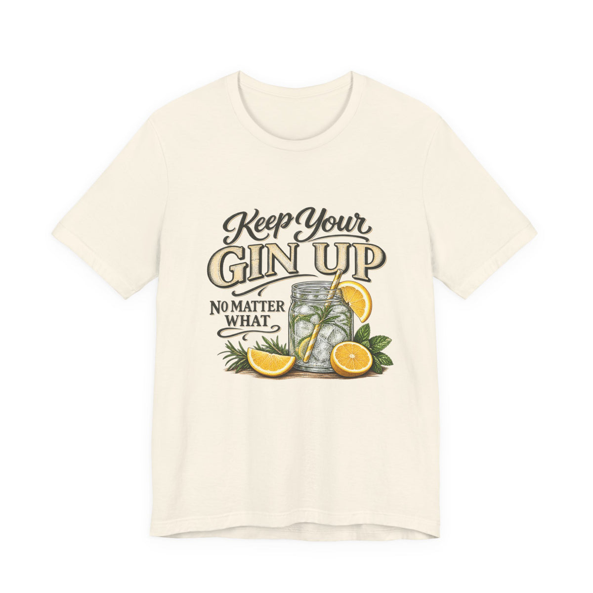 Keep Your Gin Up T-Shirt – Funny Gin Cocktail Tee with Lemon Illustration