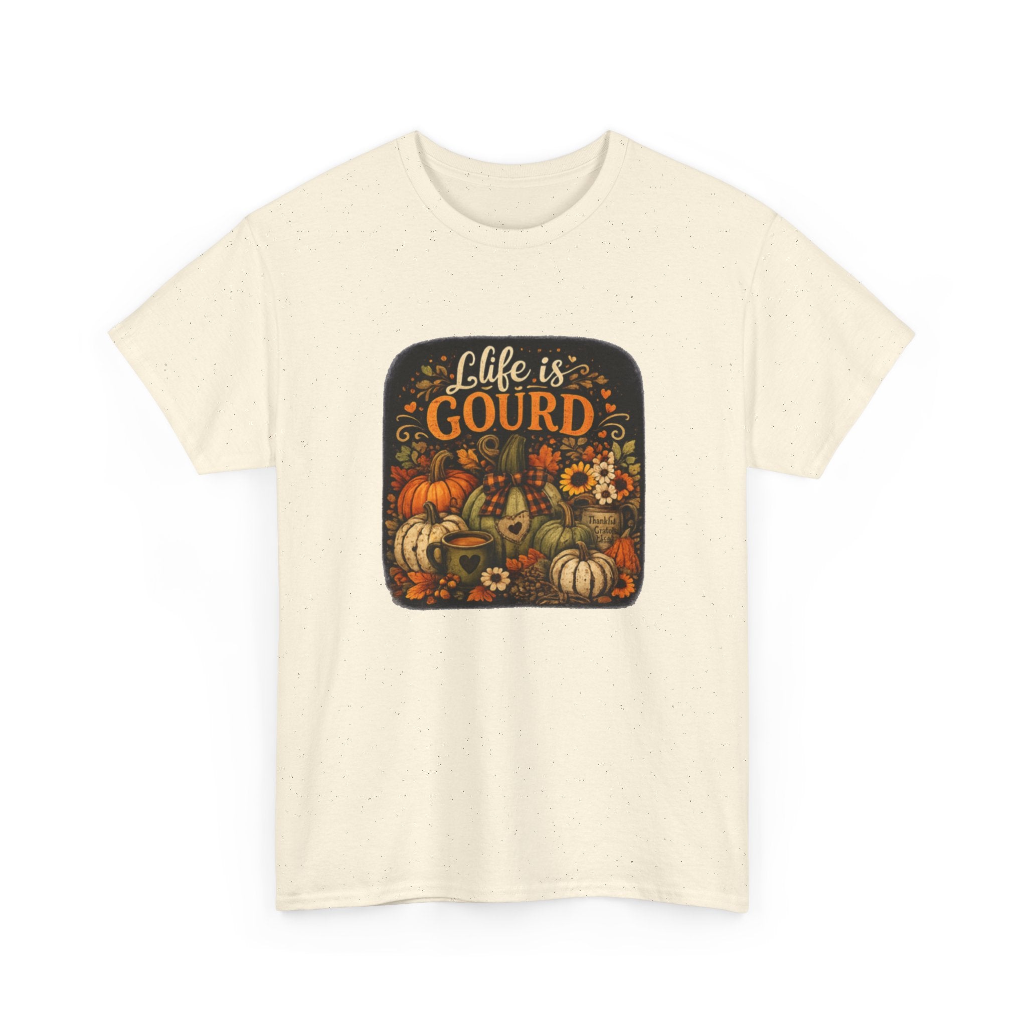 Life Is Gourd Fall T-Shirt — Pumpkin Harvest Thanksgiving Tee