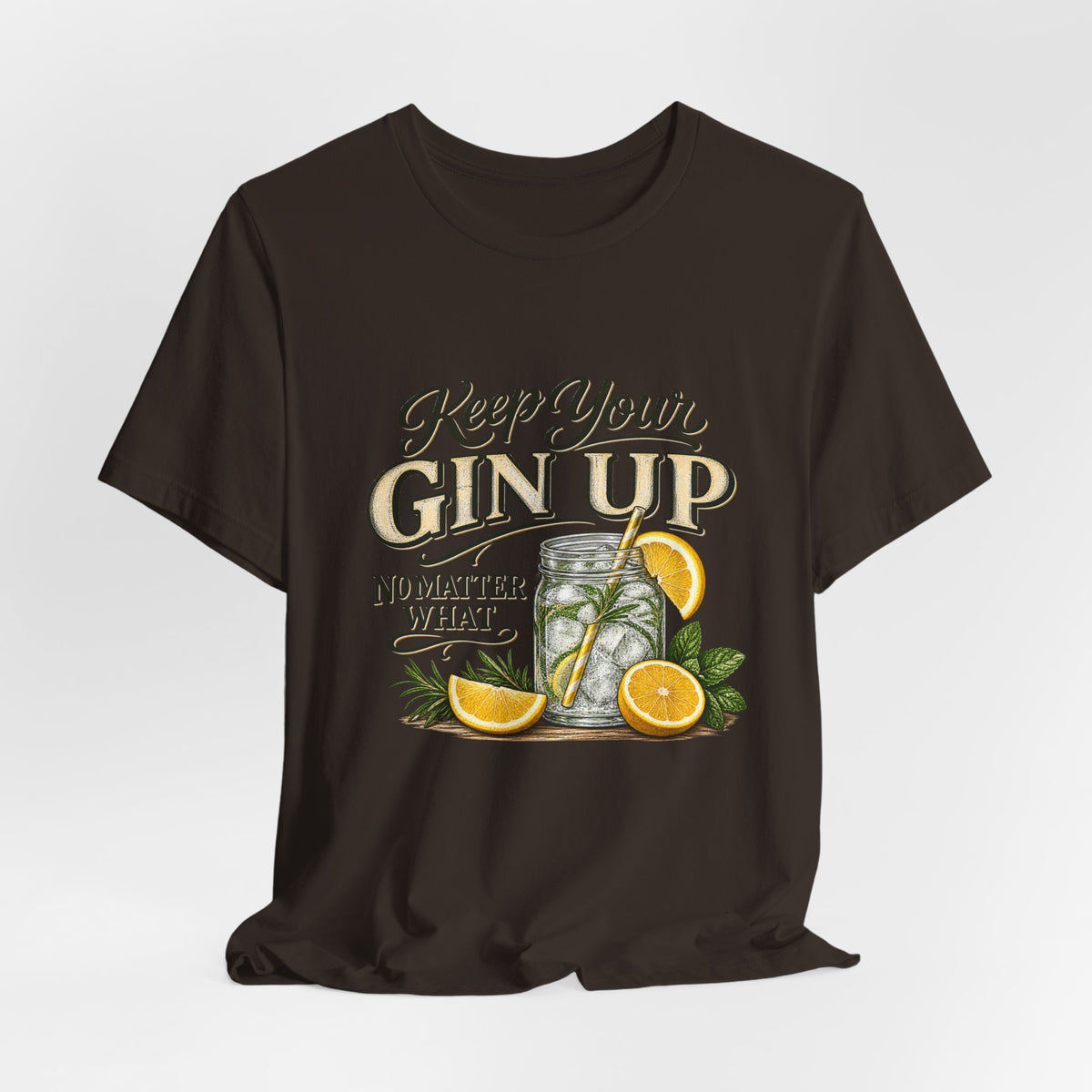 Keep Your Gin Up T-Shirt – Funny Gin Cocktail Tee with Lemon Illustration