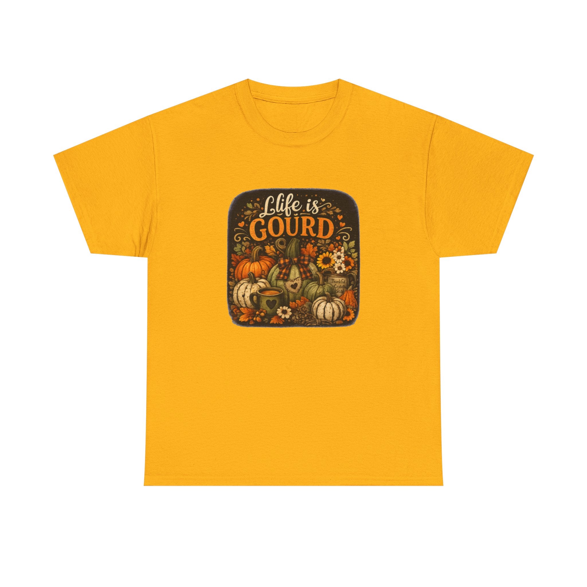 Life Is Gourd Fall T-Shirt — Pumpkin Harvest Thanksgiving Tee