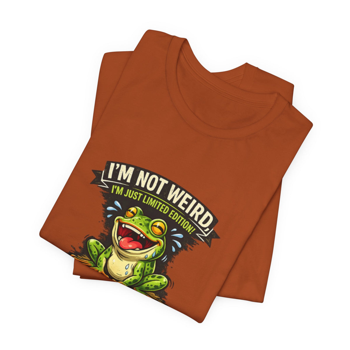 Funny Frog T-Shirt "I'm Not Weird I'm Just Limited Edition"