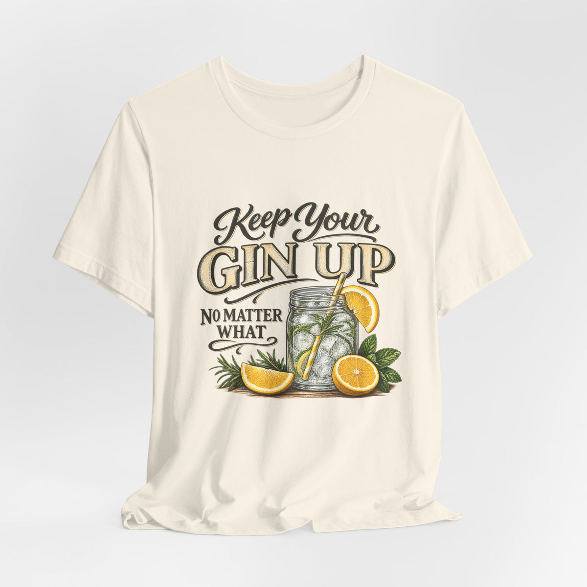 Keep Your Gin Up T-Shirt – Funny Gin Cocktail Tee with Lemon Illustration
