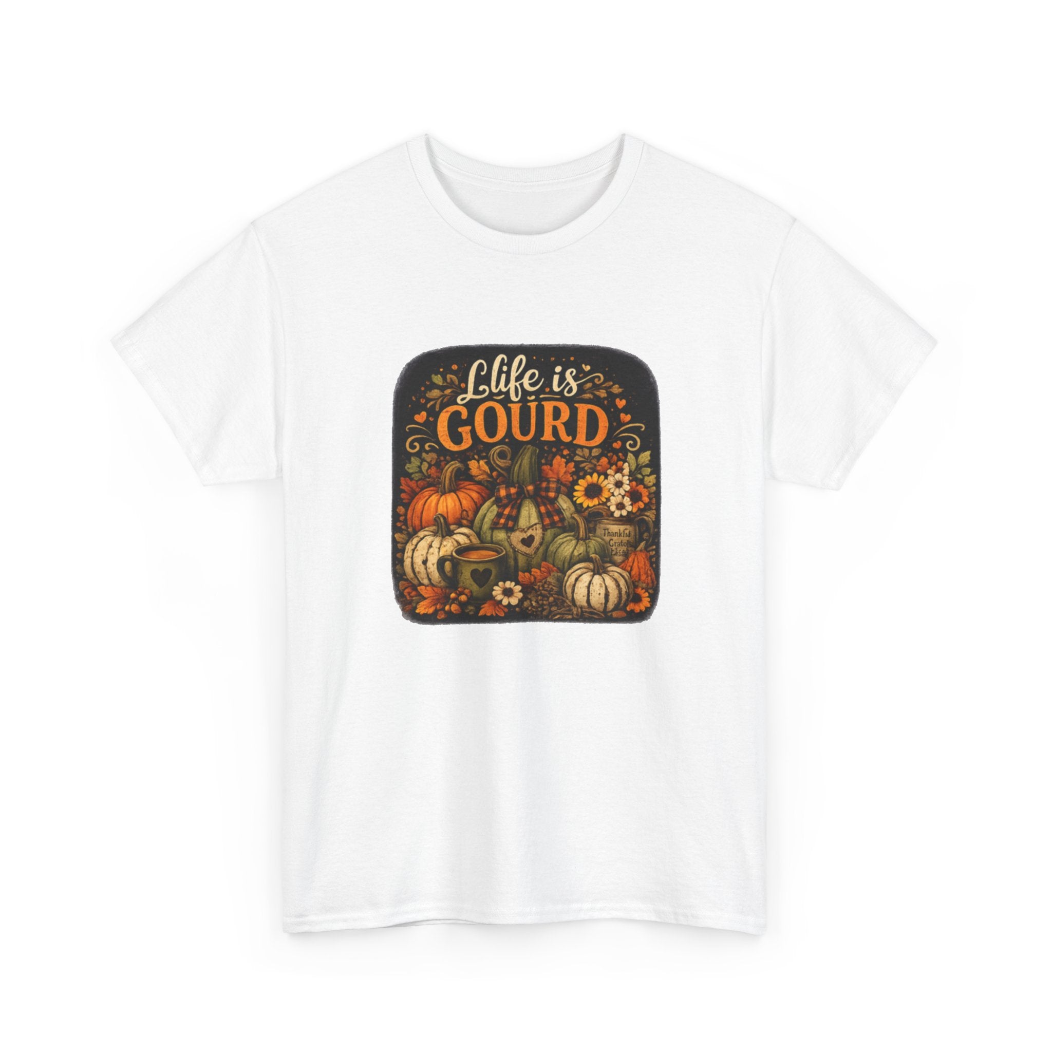 Life Is Gourd Fall T-Shirt — Pumpkin Harvest Thanksgiving Tee