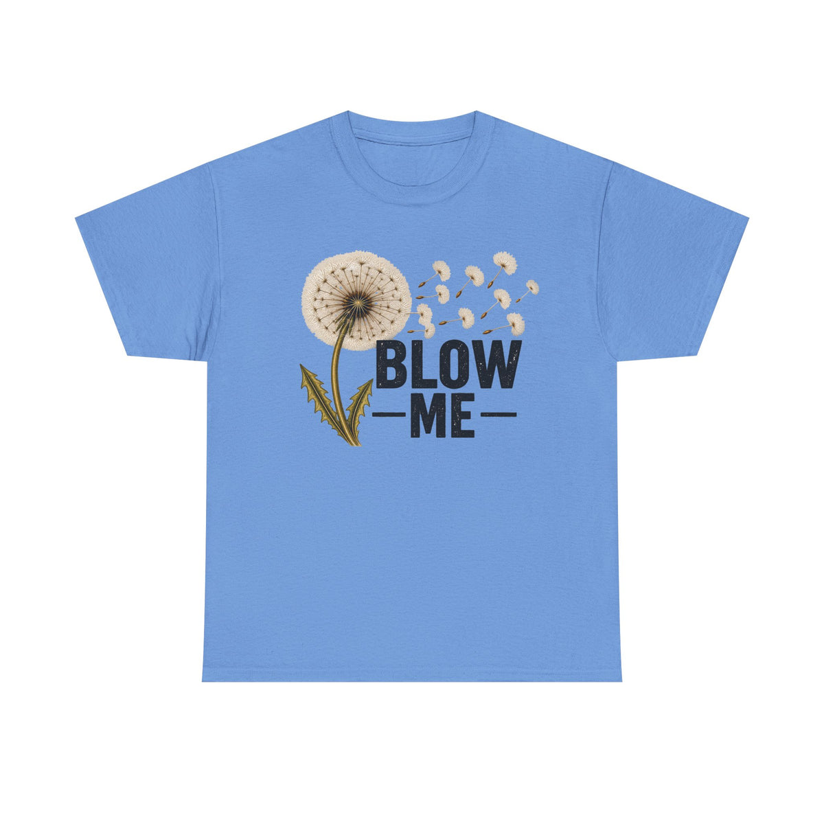 Dandelion "Blow Me" Graphic Tee - Funny Nature Shirt