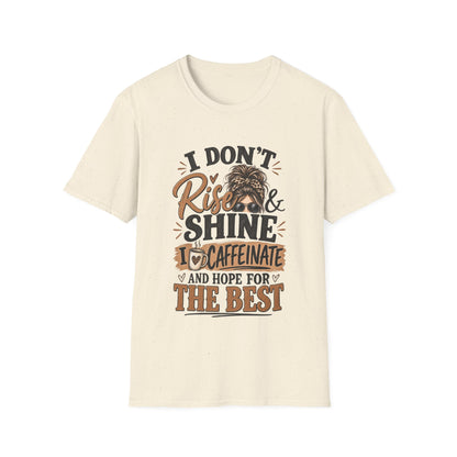 I Don't Rise & Shine I Caffeinate T-Shirt — Funny Messy Bun Coffee Tee