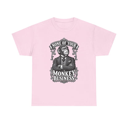 None of Your Monkey Business T-Shirt — Funny Vintage Monkey Graphic Tee