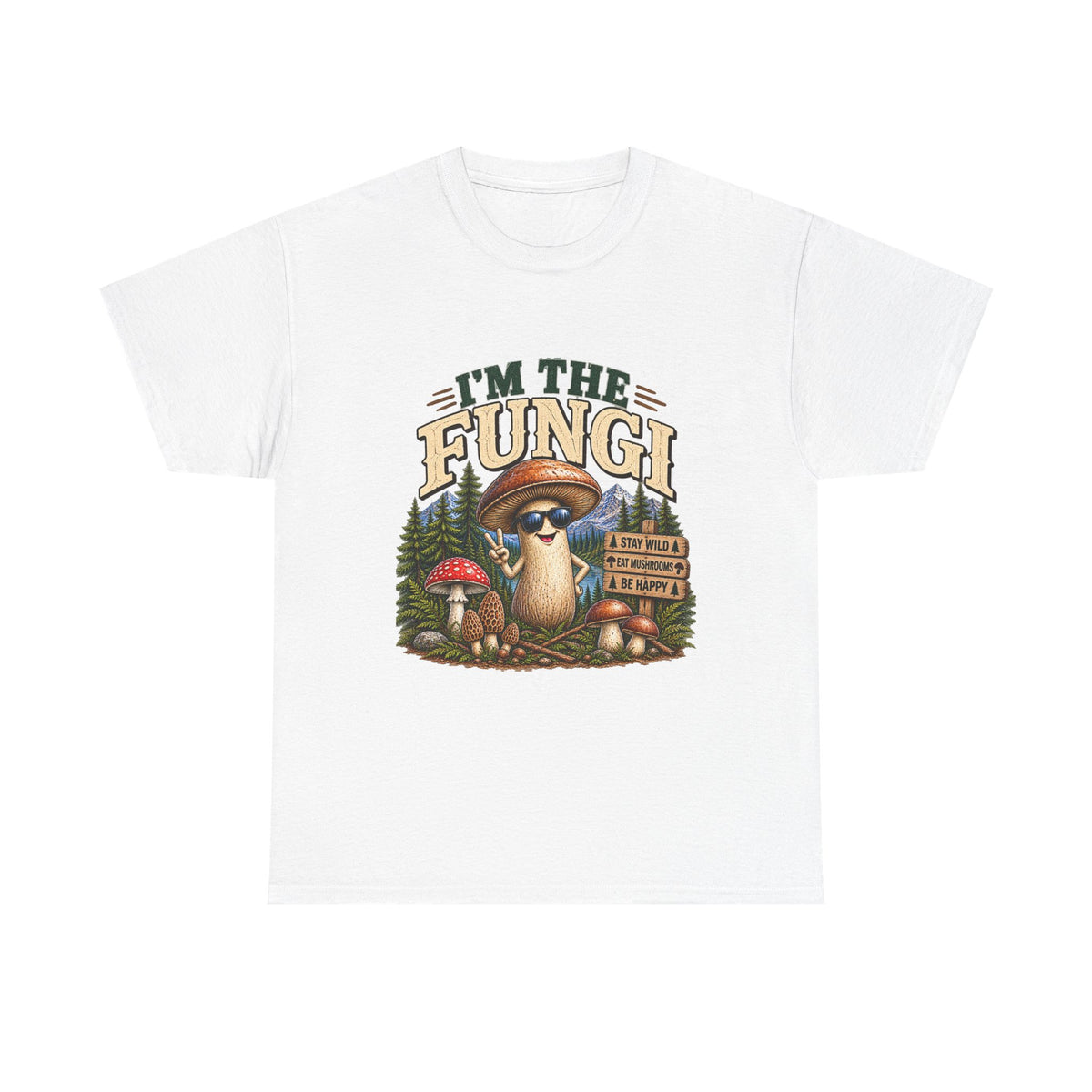I’m The Fungi T-Shirt — Cute Mushroom Graphic Tee for Nature Lovers & Camping Fans