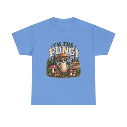 I’m The Fungi T-Shirt — Cute Mushroom Graphic Tee for Nature Lovers & Camping Fans