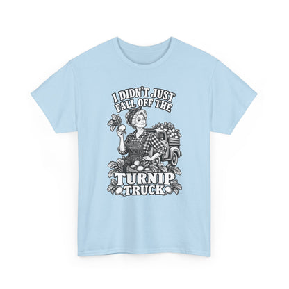 Turnip Truck Vintage Farm T-Shirt — "I Didn't Just Fall Off the Turnip Truck" Graphic Tee