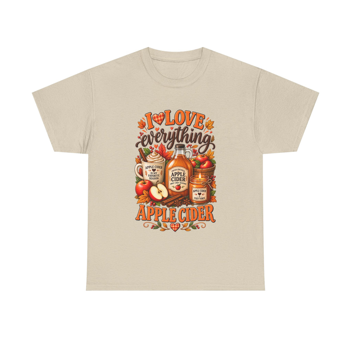 Apple Cider Tee — I Love Everything Apple Cider Fall T-Shirt