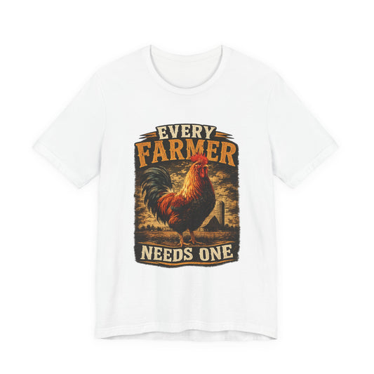 Rooster Farm Tee — "Every Farmer Needs One" Rustic Chicken Shirt