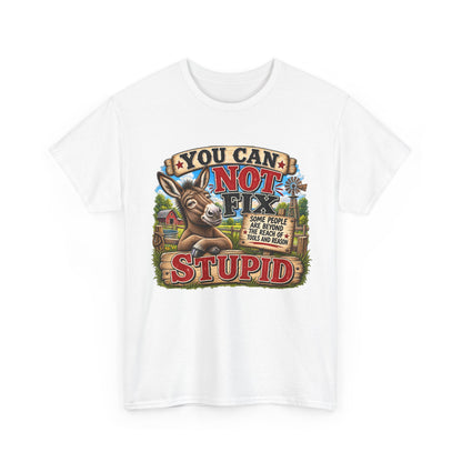 You Can Not Fix Stupid T-Shirt – Funny Donkey Graphic Tee for Humor Gifts
