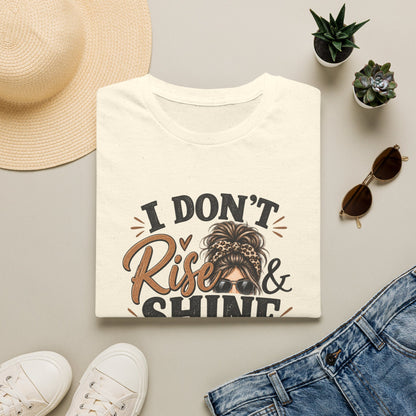 I Don't Rise & Shine I Caffeinate T-Shirt — Funny Messy Bun Coffee Tee
