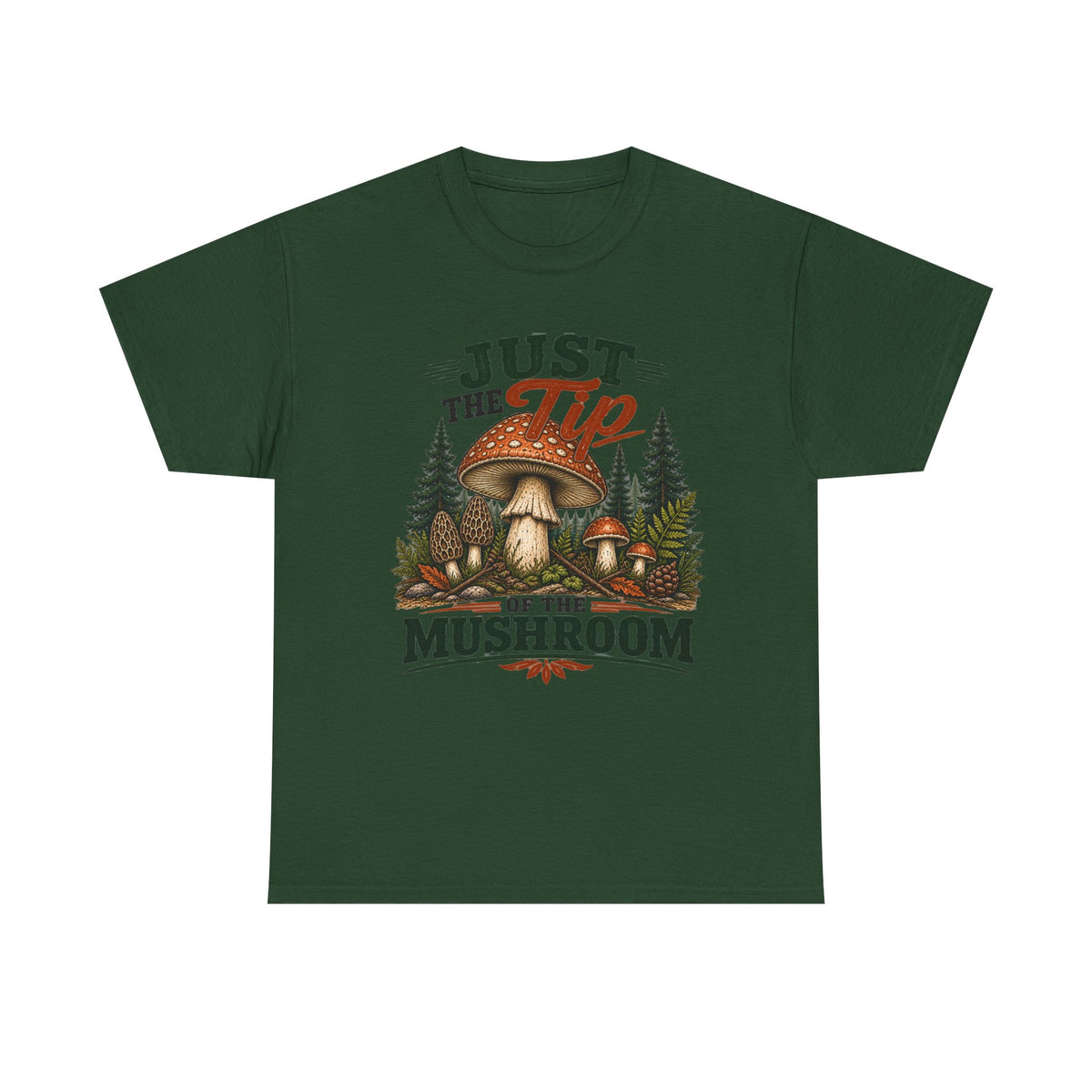 Just the Tip of the Mushroom T‑Shirt — Funny Mushroom Graphic Tee for Foragers & Nature Lovers