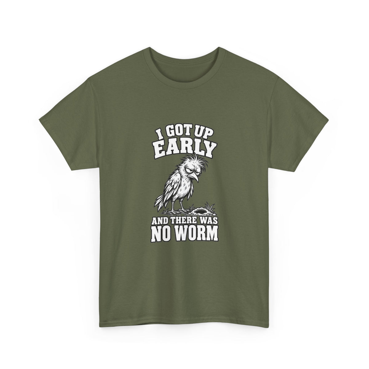 T-Shirt — "I Got Up Early and There Was No Worm" Funny Morning Rooster Tee