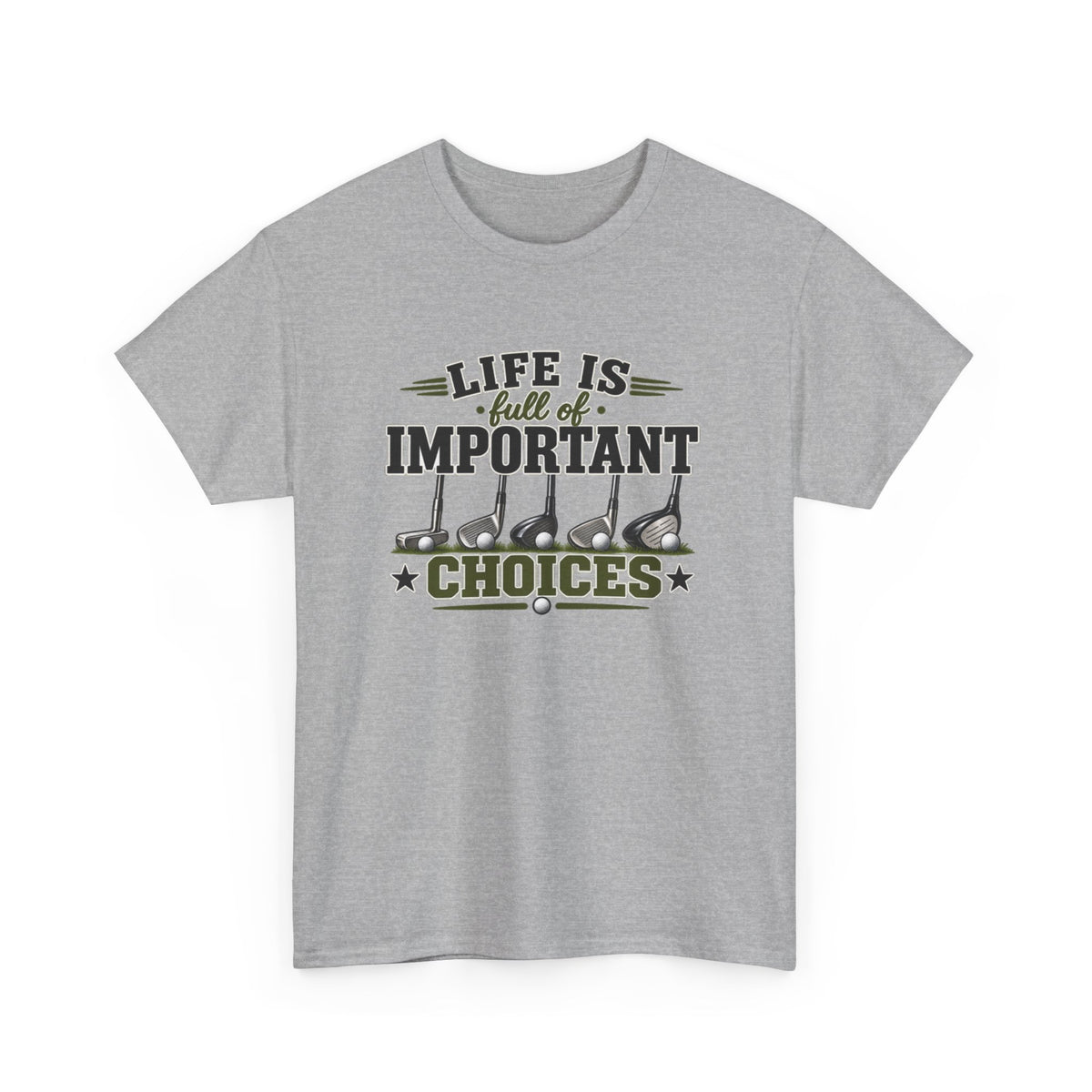 Life Is Full of Important Choices Graphic Tee — Golf