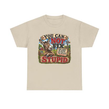 You Can Not Fix Stupid T-Shirt – Funny Donkey Graphic Tee for Humor Gifts