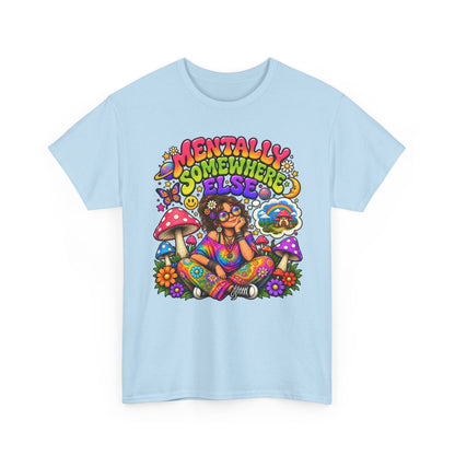 Mentally Somewhere Else T-Shirt — Retro Psychedelic Hippie Graphic Tee