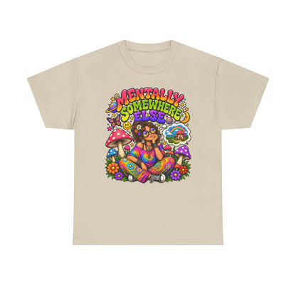 Mentally Somewhere Else T-Shirt — Retro Psychedelic Hippie Graphic Tee