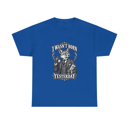 Vintage Fox Graphic Tee — "I Wasn't Born Yesterday" Funny Retro Animal T-Shirt