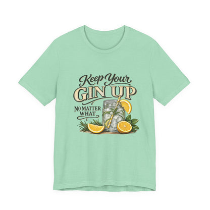 Keep Your Gin Up T-Shirt – Funny Gin Cocktail Tee with Lemon Illustration