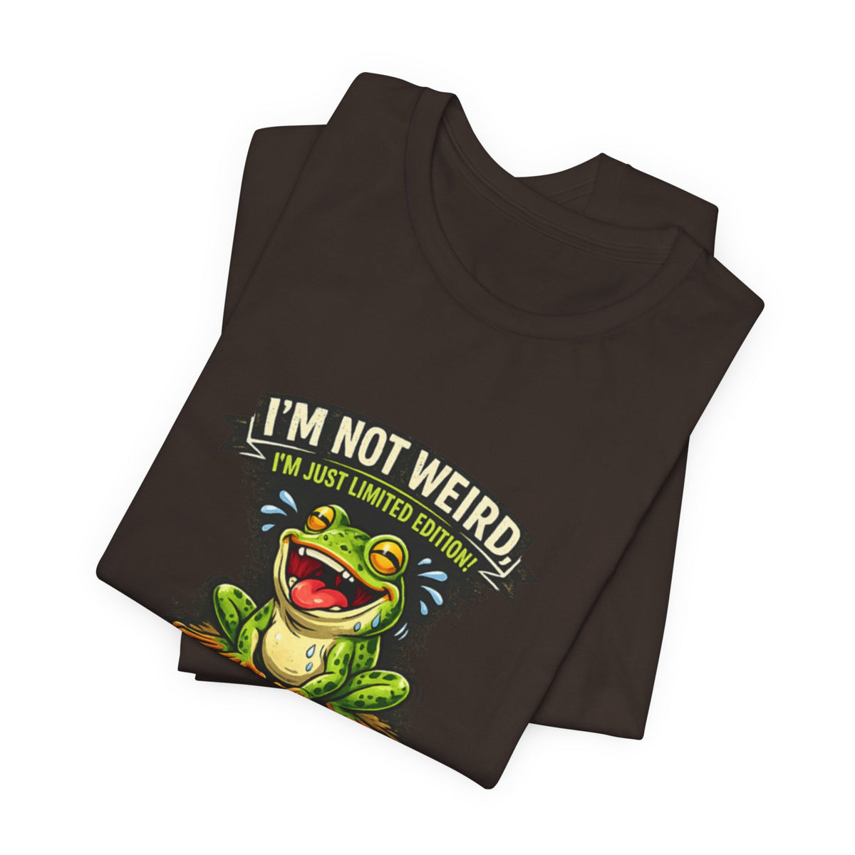 Funny Frog T-Shirt "I'm Not Weird I'm Just Limited Edition"