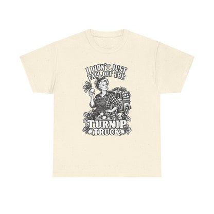 Turnip Truck Vintage Farm T-Shirt — "I Didn't Just Fall Off the Turnip Truck" Graphic Tee