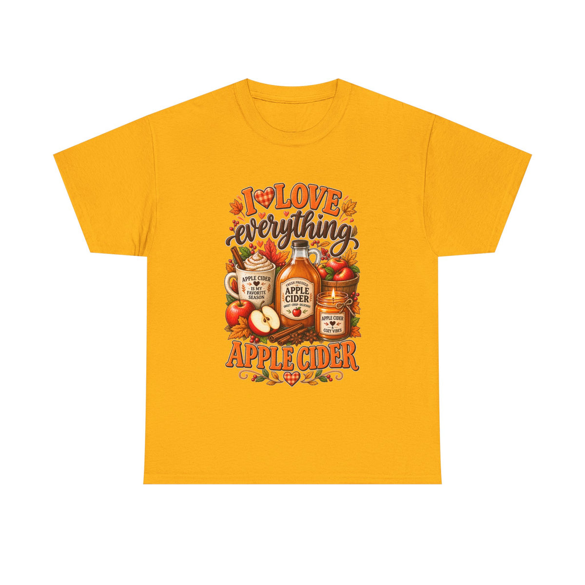 Apple Cider Tee — I Love Everything Apple Cider Fall T-Shirt