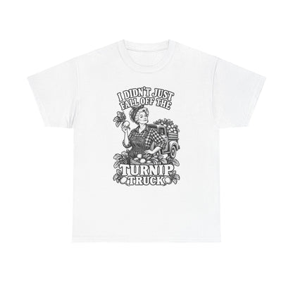 Turnip Truck Vintage Farm T-Shirt — "I Didn't Just Fall Off the Turnip Truck" Graphic Tee