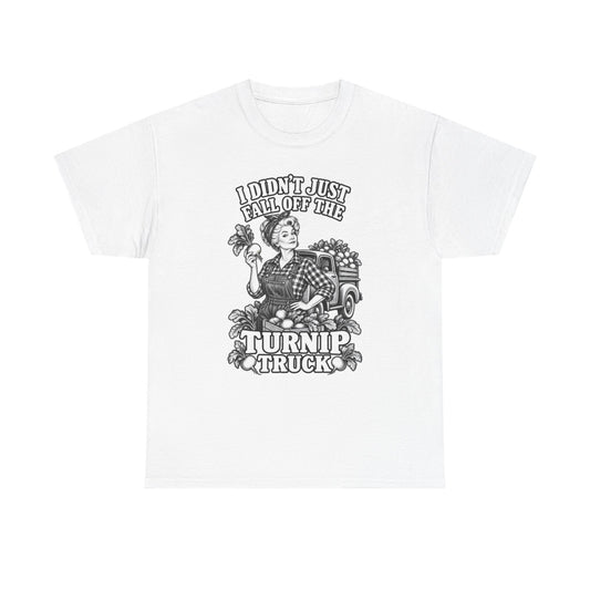 Turnip Truck Vintage Farm T-Shirt — "I Didn't Just Fall Off the Turnip Truck" Graphic Tee